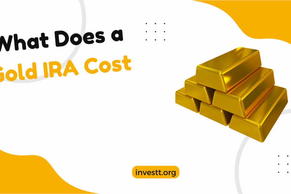 What Does a Gold IRA Cost? – 2024 Guide